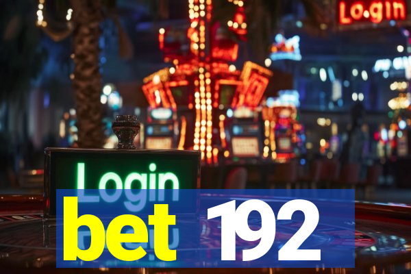 bet 192